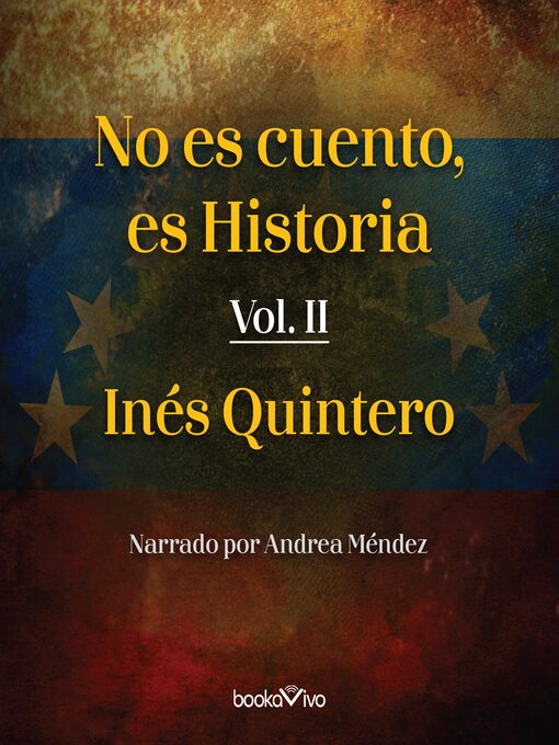 Title details for No es cuento, es Historia II by Ines Quintero - Available